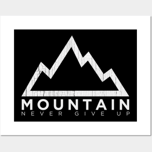 mountain - never give up Posters and Art